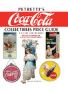 Petretti's Coca-Cola Collectibles Price Guide (eBook): The Encyclopedia of Coca-Cola Collectibles
